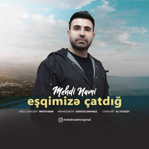 دانلود آهنگ مهدی نامی به نام عشقیمیزه چاتدیک دانلود آهنگ مهدی نامی به نام عشقیمیزه چاتدیک