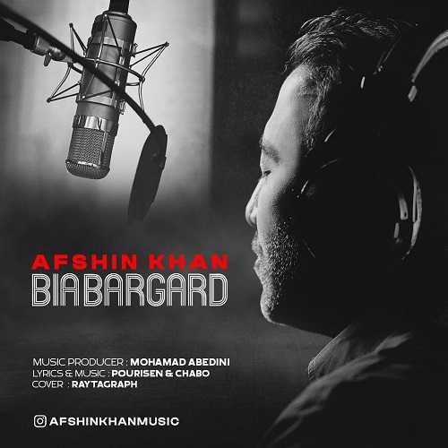 دانلود آهنگ افشین خان به نام بیا برگرد دانلود آهنگ افشین خان به نام بیا برگرد